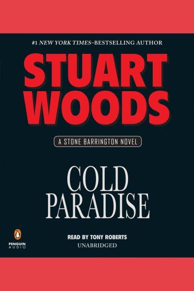 Cold paradise [electronic resource] : Stone Barrington Series, Book 7. Stuart Woods.
