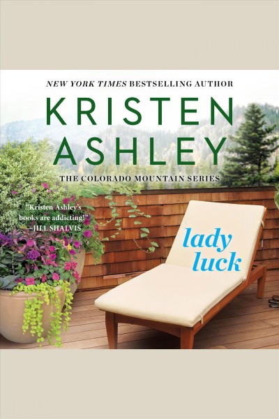 Lady luck [electronic resource] : Colorado Mountain Series, Book 3. Kristen Ashley.