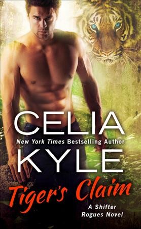 Tiger's claim / Celia Kyle.