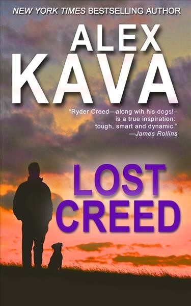 Lost creed [electronic resource] : Ryder Creed, #4. Alex Kava.