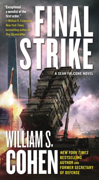Final strike / William S. Cohen.