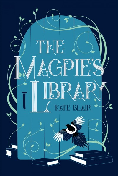 The magpie's library / Kate Blair.