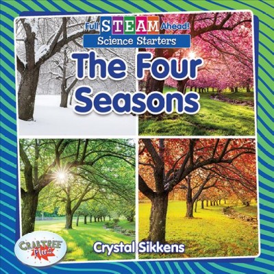 The four seasons / Crystal Sikkens.