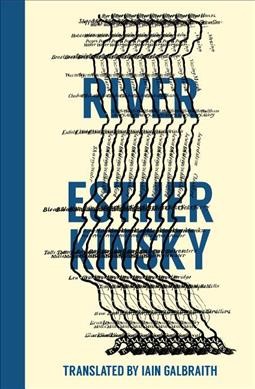 River / Esther Kinsky ; translated from the German by Iain Galbraith.