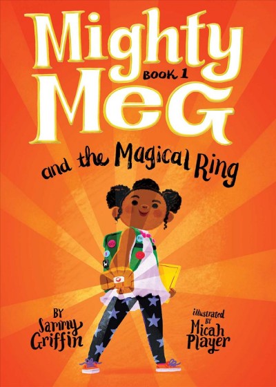 Mighty Meg and the magical ring / by Sammy Griffin ; illustrated by Micah Player.