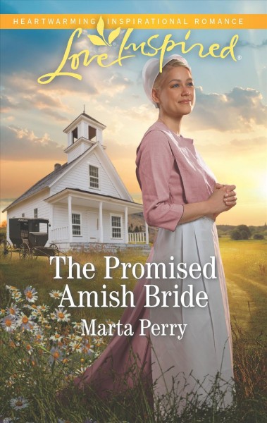 The promised Amish bride / Marta Perry.