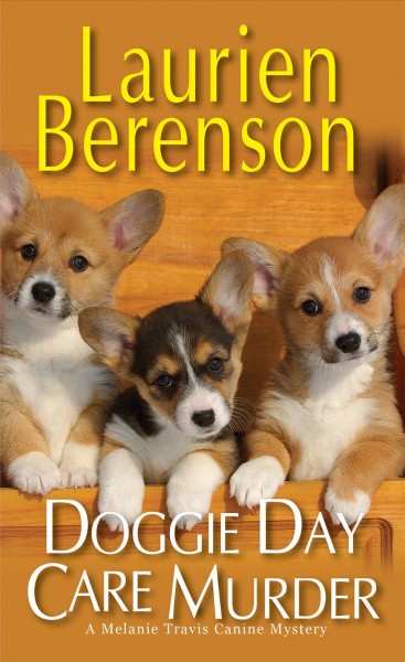 Doggie day care murder / Laurien Berenson.