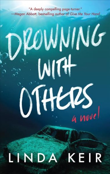 Drowning with others : a novel / Linda Keir.