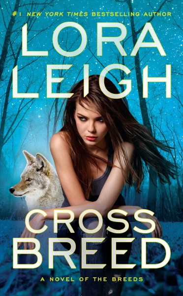 Cross breed / Lora Leigh.
