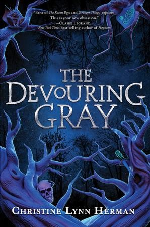 The devouring gray / Christine Lynn Herman.