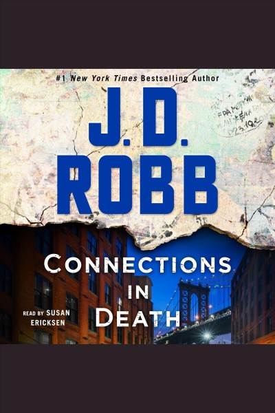 Connections in death [electronic resource] : In Death Series, Book 48. J. D Robb.