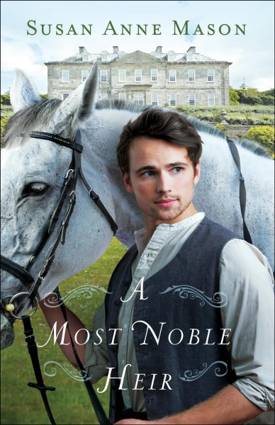 A most noble heir [electronic resource]. Susan Anne Mason.