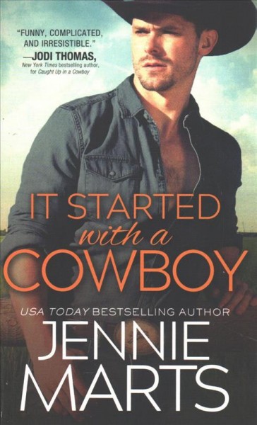 It started with a cowboy / Jennie Marts.
