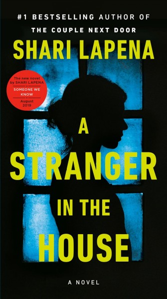 A stranger in the house / Shari Lapena.