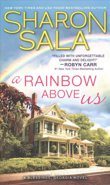 A rainbow above us / Sharon Sala.
