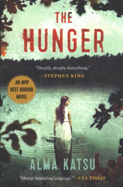 The hunger: a novel / Alma Katsu.