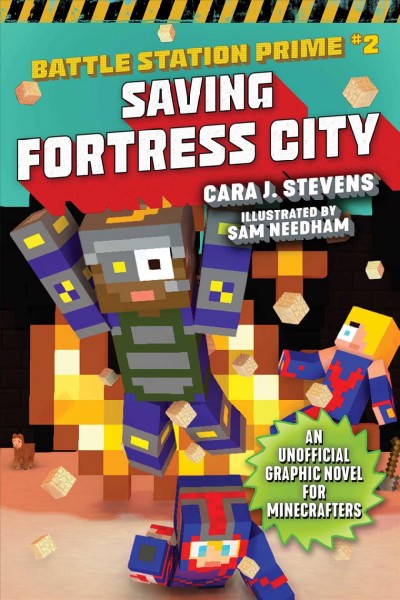 Battle Station Prime.  #2  : Saving Fortress City / Cara J. Stevens ; illustrated by Sam Needham.