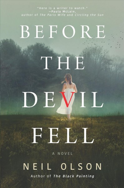 Before the devil fell : a novel / Neil Olson.