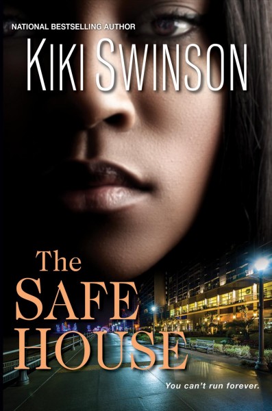 The safe house / Kiki Swinson.