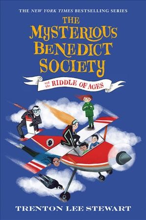 The mysterious Benedict Society and the riddle of ages / written by Trenton Lee Stewart ; illustrations by Manu Montoya.
