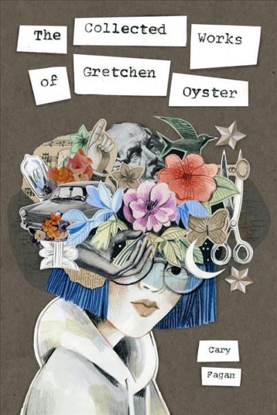 The collected works of Gretchen Oyster / Cary Fagan.
