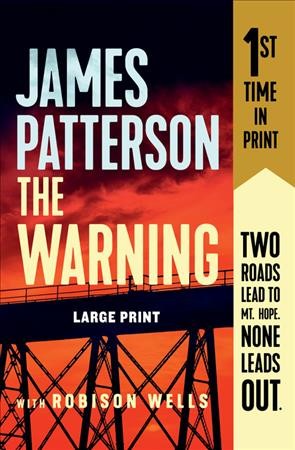 The warning / James Patterson and Robison Wells.