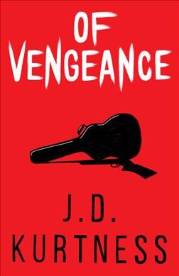 Of vengeance / J.D. Kurtness ; translated by Pablo Strauss.