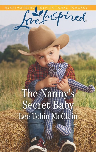 The nanny's secret baby / Lee Tobin McClain.