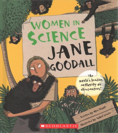 Jane Goodall / written by Alex Woolf ; illustrated by Isobel Lundie.