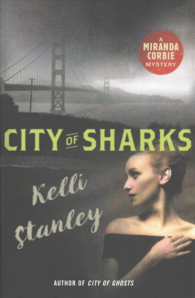 City of sharks / Kelli Stanley.