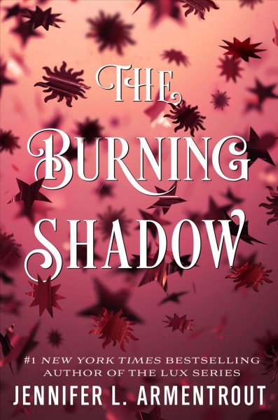 The burning shadow / Jennifer L. Armentrout.