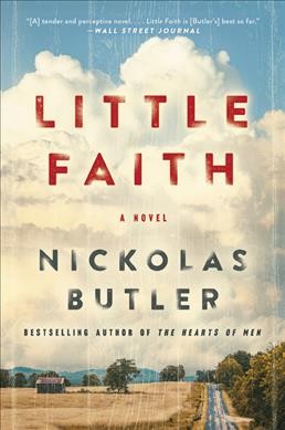 Little faith : a novel / Nickolas Butler.