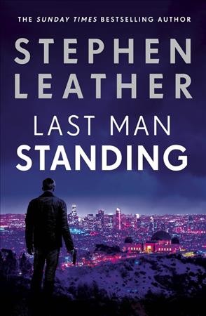 Last man standing / Stephen Leather.