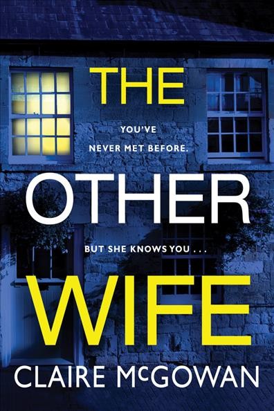 The other wife / Claire McGowan.