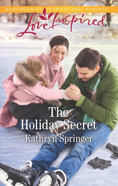 The holiday secret / Kathryn Springer.
