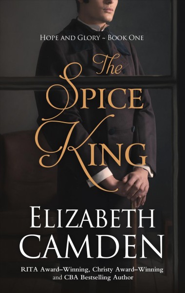 The spice king / Elizabeth Camden.