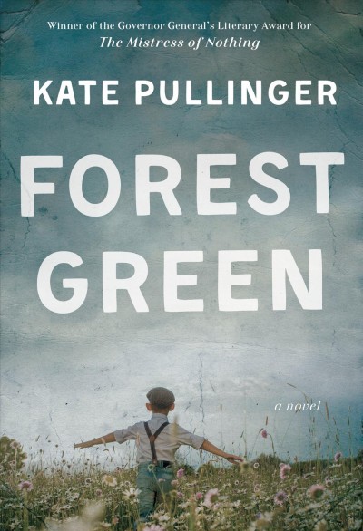 Forest green : a novel / Kate Pullinger.