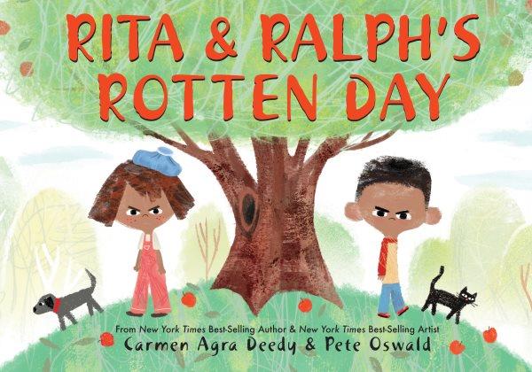 Rita and Ralph's rotten day / written by Carmen Agra Deedy ; illustrated by Pete Oswald.