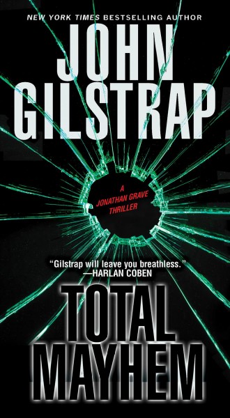 Total mayhem [electronic resource]. John Gilstrap.