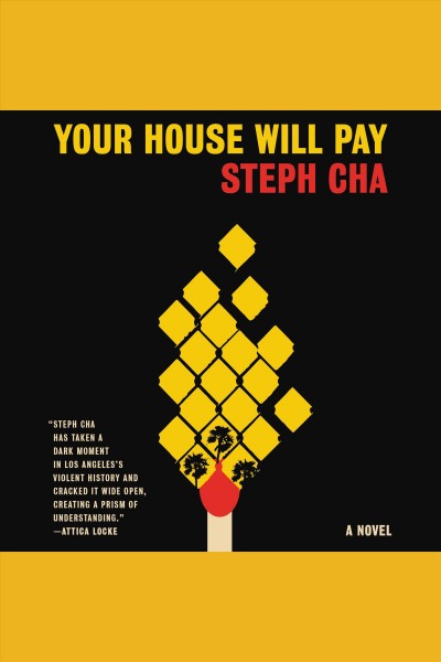 Your house will pay [electronic resource] : A novel. Steph Cha.