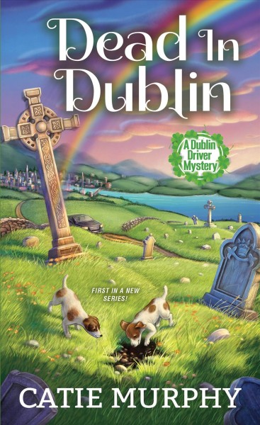 Dead in Dublin / Catie Murphy.