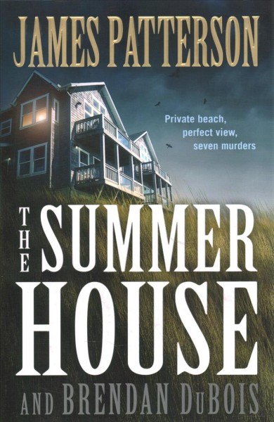 The summer house / James Patterson and Brendan DuBois.