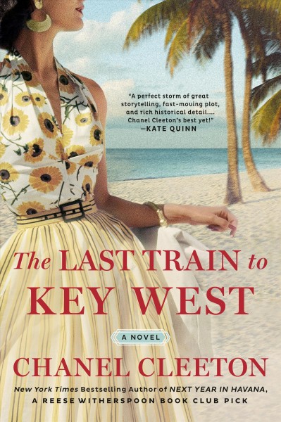 The last train to Key West : v. 3:  Cuba Saga / Chanel Cleeton.