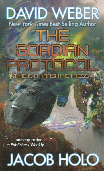 The Gordian protocol / David Weber & Jacob Holo.