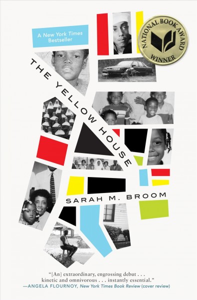 The yellow house [electronic resource] : A memoir (2019 national book award winner). Sarah M Broom.