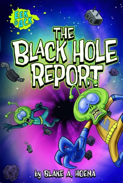 The black hole report [electronic resource]. Blake A Hoena.