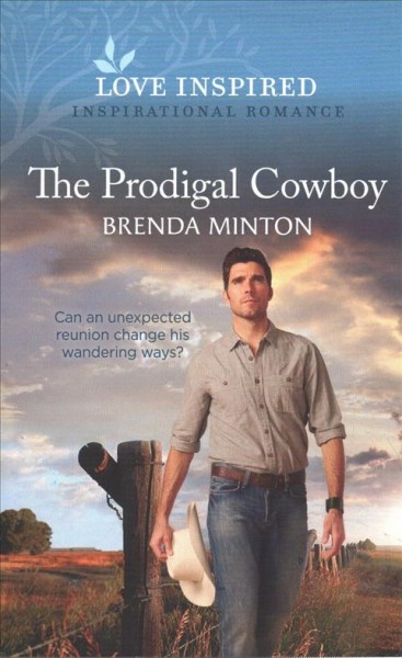 The prodigal cowboy / Brenda Minton.