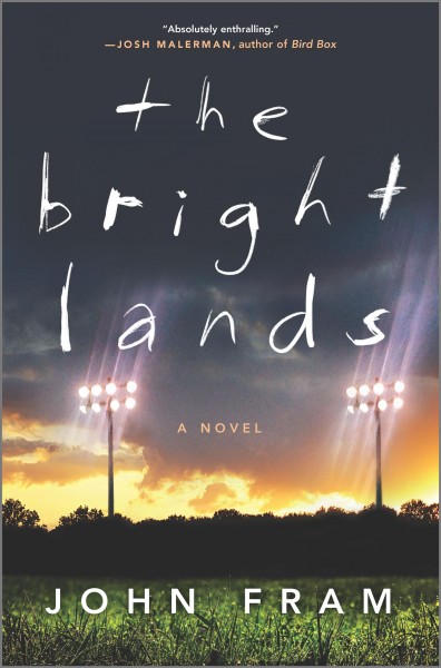 The bright lands : a novel / John Fram.