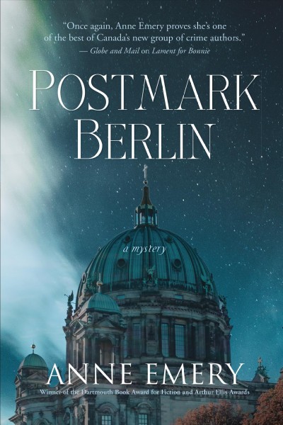 Postmark Berlin : a mystery / Anne Emery.
