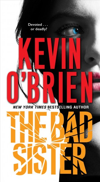 The bad sister / Kevin O'Brien.